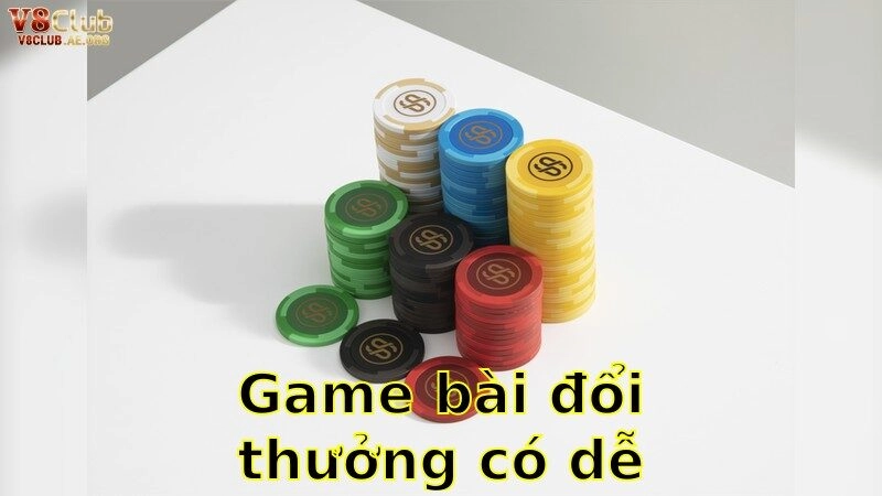 Game Bài Đổi Thưởng Có Dễ Chơi Không – Giải Mã Cùng V8Club