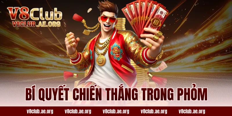Bí quyết chiến thắng trong Phỏm