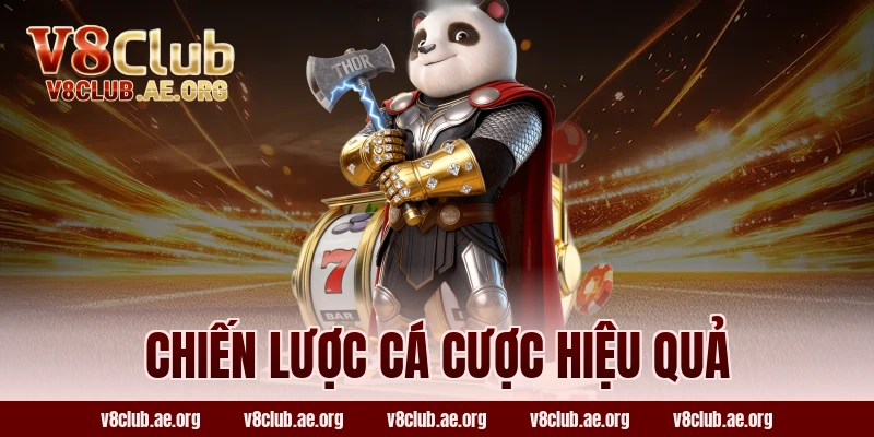 Chiến Lược Cá Cược Hiệu Quả