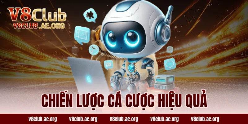 Chiến Lược Cá Cược Hiệu Quả