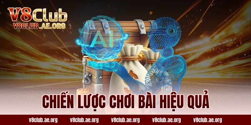 Chiến Lược Chơi Bài Hiệu Quả