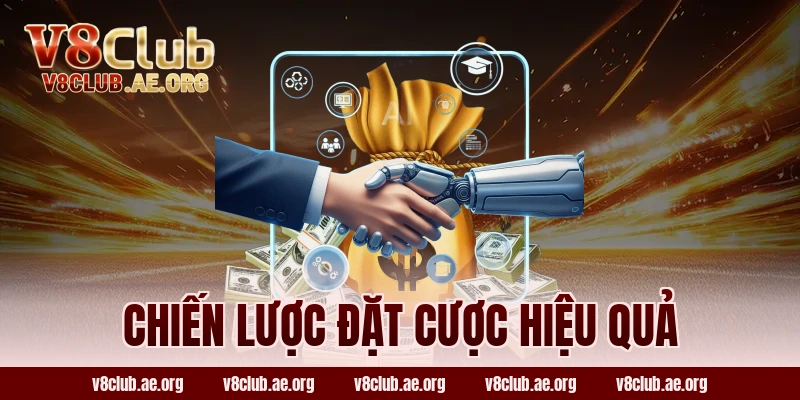 Chiến Lược Đặt Cược Hiệu Quả