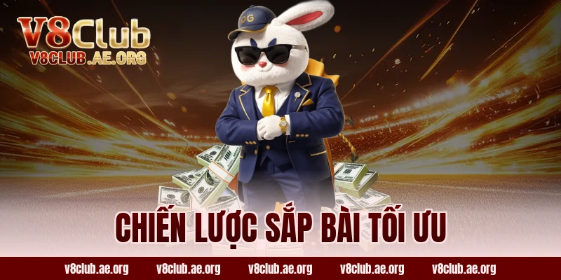 Chiến lược sắp bài tối ưu