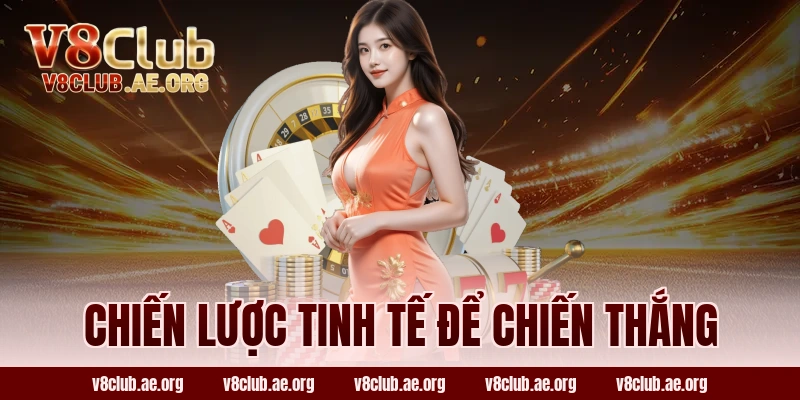 Chiến Lược Tinh Tế Để Chiến Thắng