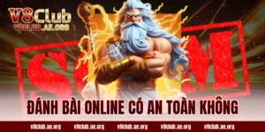 đánh bài online có an toàn không