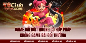 game bài đổi thưởng có hợp pháp không,game bài đổi thưởng