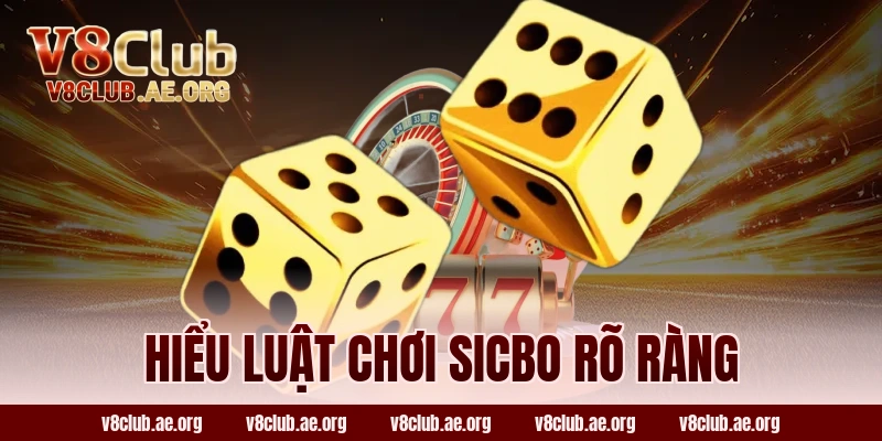Hiểu Luật Chơi Sicbo Rõ Ràng