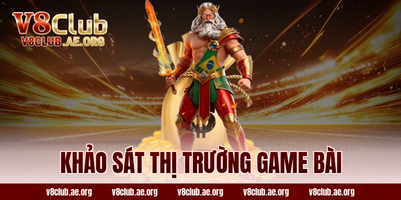 Khảo sát thị trường game bài