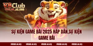 sự kiện game bài 2025 hấp dẫn,sự kiện game bài
