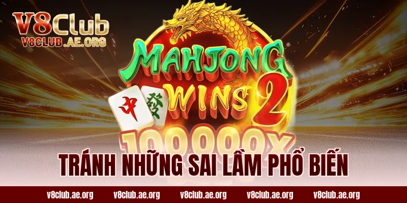 Tránh Những Sai Lầm Phổ Biến