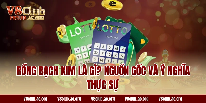 Rồng Bạch Kim Là Gì? Nguồn Gốc Và Ý Nghĩa Thực Sự