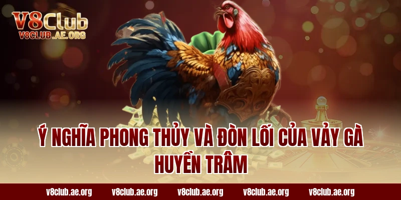 Ý nghĩa phong thủy và đòn lối của vảy gà huyền trâm